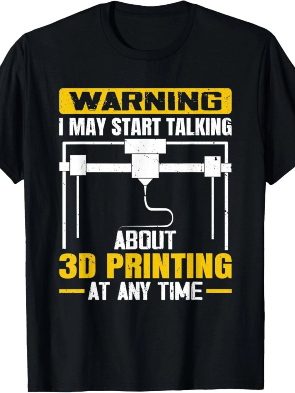 Warning I May Start Talking About 3D Printing Maker T-Shirt 251